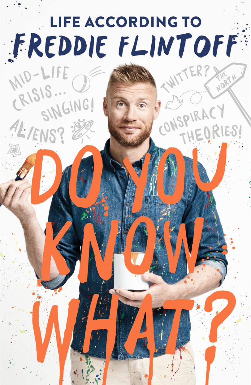 LIFE ACCORDING TO FREDDIE FLINTOFF LIFE ACCORDING TO FREDDIE FLINTOFF DO YOU - photo 1