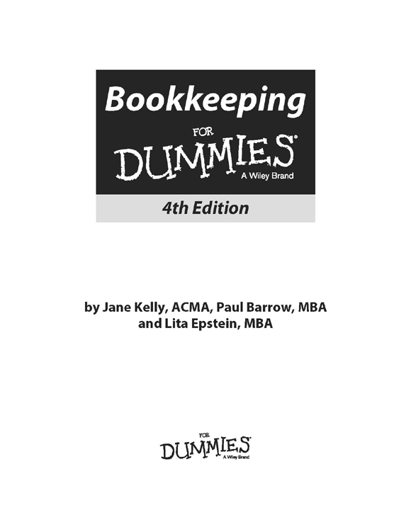 Bookkeeping For Dummies 4th Edition Published by John Wiley Sons Ltd - photo 2