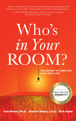 Ivan Misner - Whos in Your Room?: The Secret to Living Your Best Life