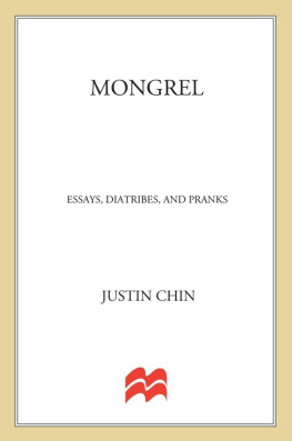 Justin Chin - Mongrel: Essays, Diatribes, + Pranks