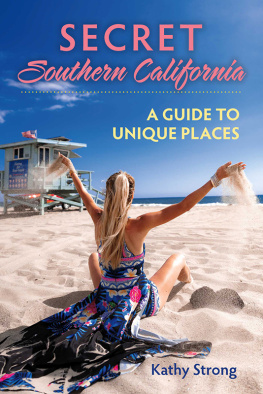 Kathy Strong Secret Southern California: A Guide to Unique Places