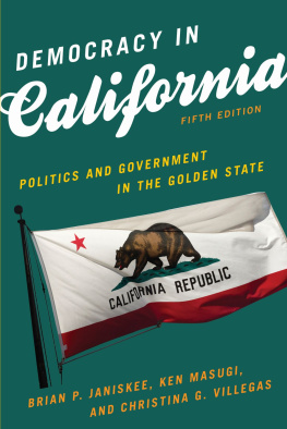 Brian P. Janiskee - Democracy In California: Politics And Government In The Golden State