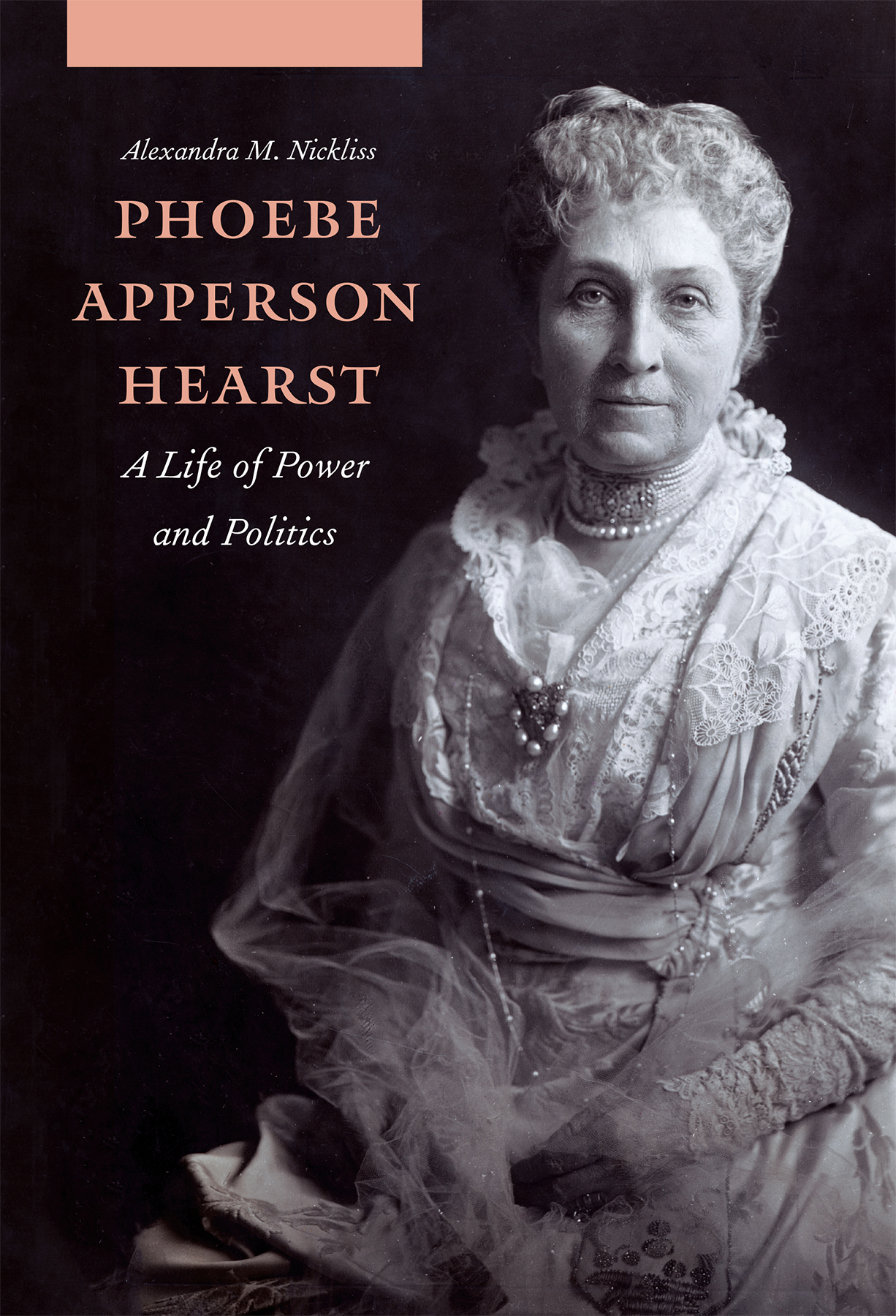 Phoebe Apperson Hearst is a compelling biography of an influential Gilded Age - photo 1