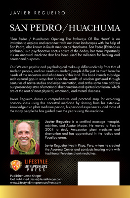 Javier Regueiro - San Pedro Huachuma: Opening the Pathways of the Heart