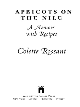 Colette Rossant - Apricots on the Nile: A Memoir with Recipes