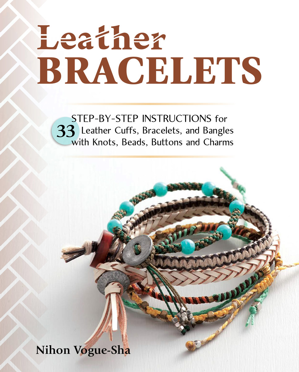 Leather BRACELETS Leather Bracelets First published in the United States in - photo 1