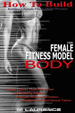 M Laurence - How to Build the Female Fitness Model Body