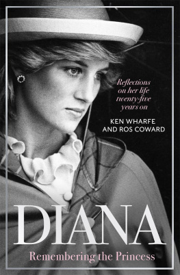 Ken Wharfe Diana--Remembering the Princess: Reflections on her life, twenty-five years on from her death