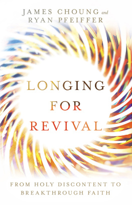 James Choung - Longing for Revival: From Holy Discontent to Breakthrough Faith