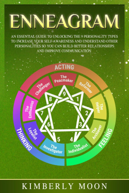 Kimberly Moon - Enneagram: An Essential Guide to Unlocking the 9 Personality Types to Increase Your Self-Awareness and Understand Other Personalities So You Can Build Better Relationships and Improve Communication