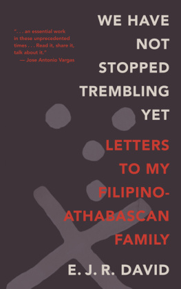 E. J. R. David - We Have Not Stopped Trembling Yet: Letters to My Filipino-Athabascan Family