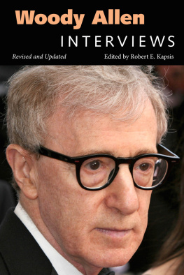 Robert E. Kapsis Woody Allen: Interviews, Revised and Updated