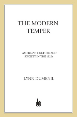 Lynn Dumenil - The Modern Temper: American Culture and Society in the 1920s