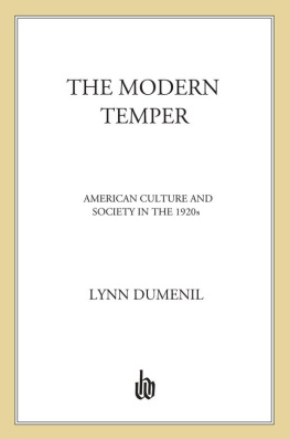 Lynn Dumenil The Modern Temper: American Culture and Society in the 1920s