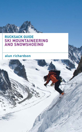 Alun Richardson - Rucksack Guide--Ski Mountaineering and Snowshoeing