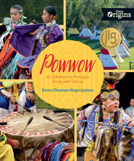 Karen Pheasant-Neganigwane - Powwow: A Celebration Through Song and Dance