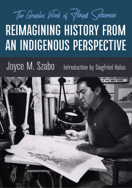 Joyce M. Szabo - Reimagining History from an Indigenous Perspective: The Graphic Work of Floyd Solomon