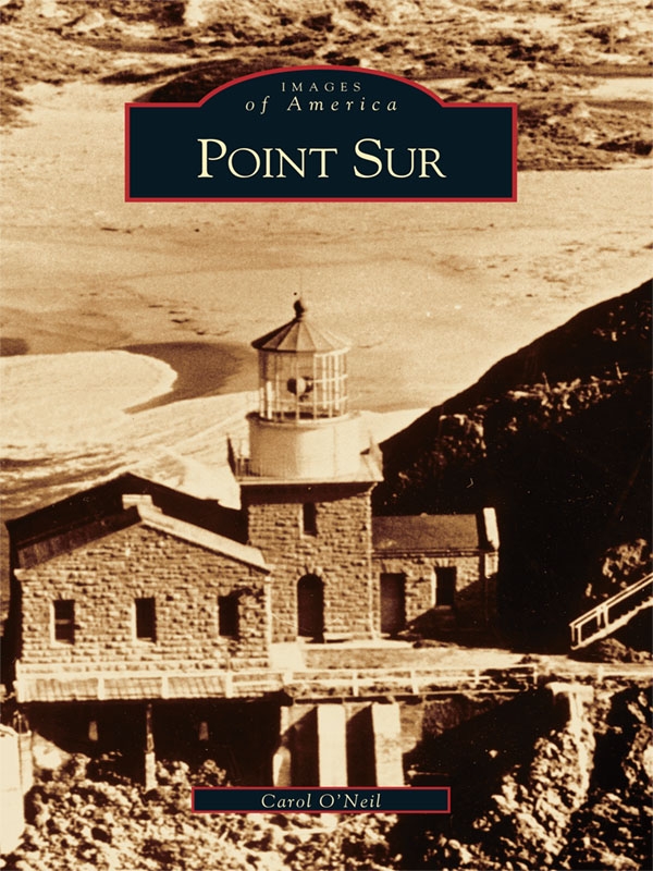 Table of Contents ACKNOWLEDGMENTS This history of Point Sur through its - photo 1