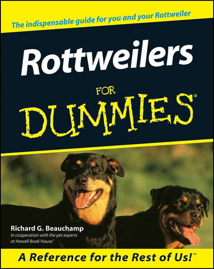 Rottweilers For Dummies by Richard Beauchamp Rottweilers For Dummies - photo 1