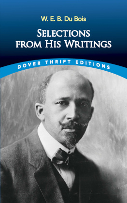 W.E.B. Du Bois - W. E. B. Du Bois: Selections from His Writings