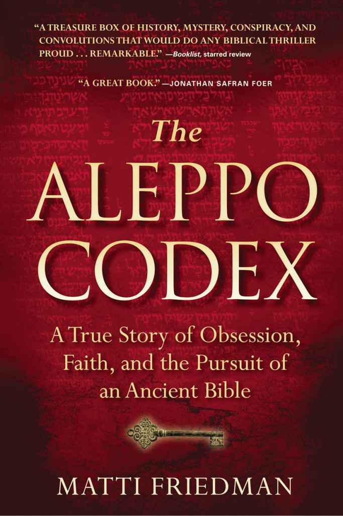 The Aleppo Codex A True Story of Obsession Faith and the Pursuit of an - photo 1