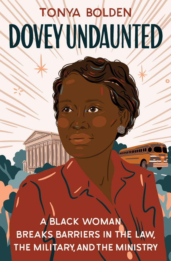 DOVEY UNDAUNTED A Black Woman Breaks Barriers in the Law the Military and the - photo 1