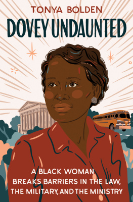 Tonya Bolden - Dovey Undaunted: A Black Woman Breaks Barriers in the Law, the Military, and the Ministry