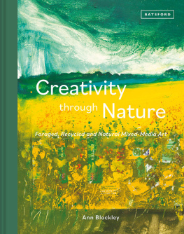 Ann Blockley - Creativity Through Nature: Foraged, Recycled and Natural Mixed-Media Art