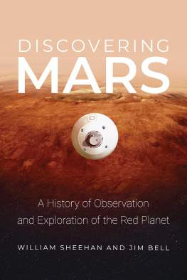 William Sheehan - Discovering Mars: A History of Observation and Exploration of the Red Planet