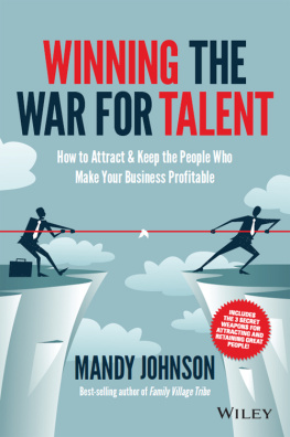 Mandy Johnson - Winning The War for Talent: How to Attract and Keep the People to Make the Biggest Difference to Your Bottom Line