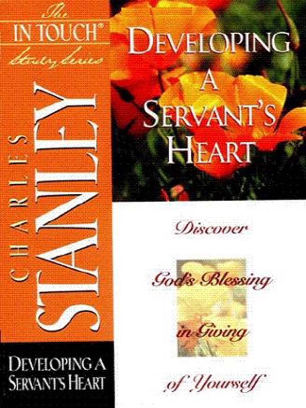 Developing a Servants Heart Discover Gods Blessing in Giving of Yourself - image 1