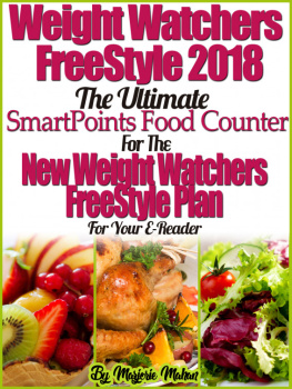 Marjorie Mahan Weight Watchers FreeStyle 2018 The Ultimate SmartPoints Food Counter For The New Weight Watchers FreeStyle Plan For Your E-Reader