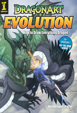 J. Neon Dragon Peffer - Dragonart Evolution: How to Draw Everything Dragon