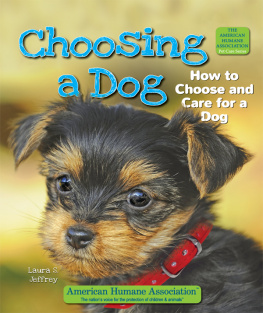 Laura S. Jeffrey Choosing a Dog: How to Choose and Care for a Dog