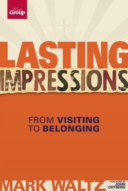 Mark Waltz Lasting Impressions: From Visiting to Belonging