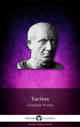 Tacitus Delphi Complete Works of Tacitus (Illustrated)