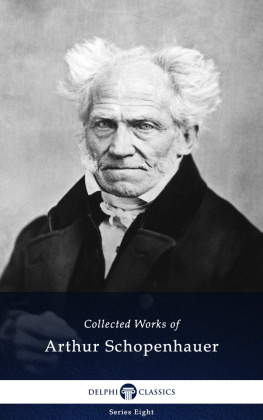 Arthur Schopenhauer - Delphi Collected Works of Arthur Schopenhauer (Illustrated)