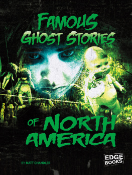 Matt Chandler - Famous Ghost Stories of North America