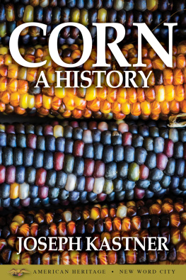 Joseph Kastner - Corn: A History