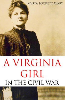 Myrta Lockett Avary A Virginia Girl in the Civil War