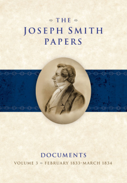 Gerrit J. Dirkmaat The Joseph Smith Papers: Documents, Volume 3: February 1833 - March 1834