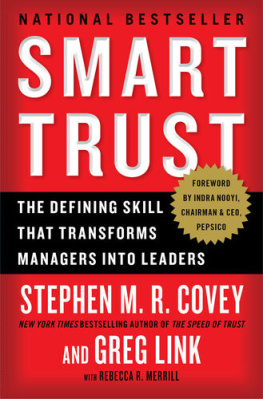 Stephen M.R. Covey - Trust and Inspire: How Truly Great Leaders Unleash Greatness in Others