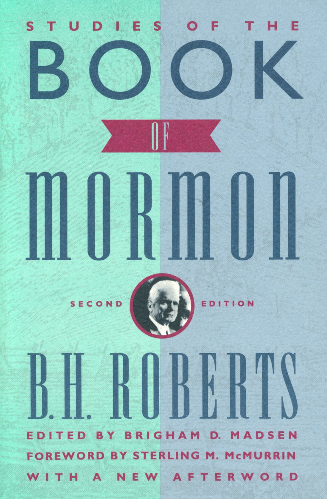 B H ROBERTS STUDIES OF THE BOOK OF MORMON SECOND EDITION WITH A NEW - photo 1