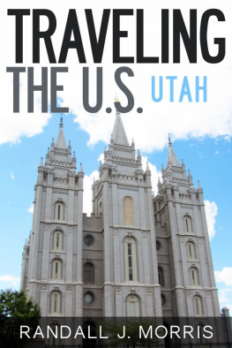 Randall J Morris - Traveling the U.S.: Utah