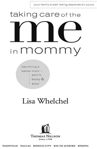 2006 by Lisa Whelchel All rights reserved No portion of this book may be - photo 1