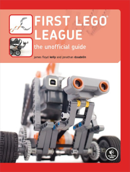 James Floyd Kelly - First LEGO League: The Unofficial Guide