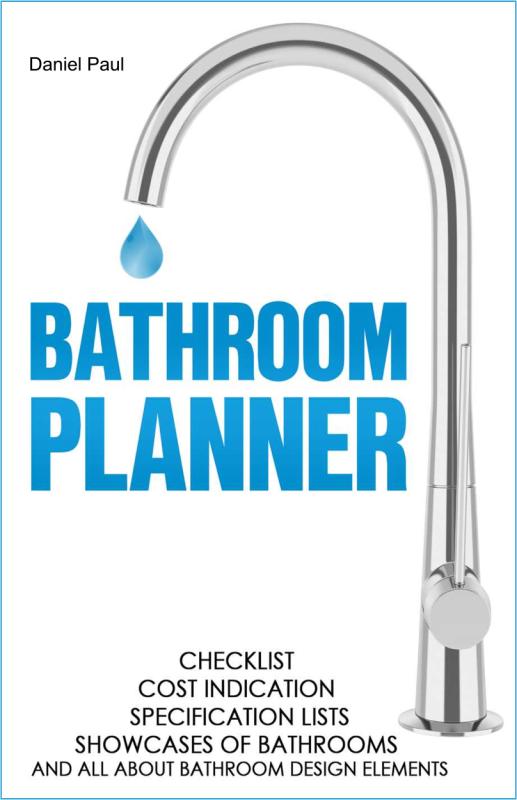 Bathroom Planner Daniel Paul Copyright 2014 Daniel Paul Smashwords Edition This - photo 1