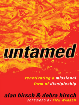 Alan Hirsch Untamed: Reactivating a Missional Form of Discipleship