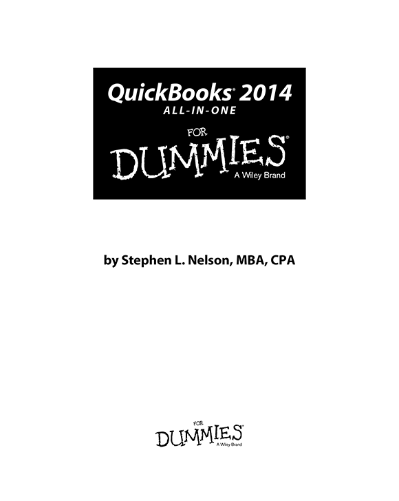 QuickBooks 2014 All-in-One For Dummies Published by John Wiley Sons Inc - photo 2