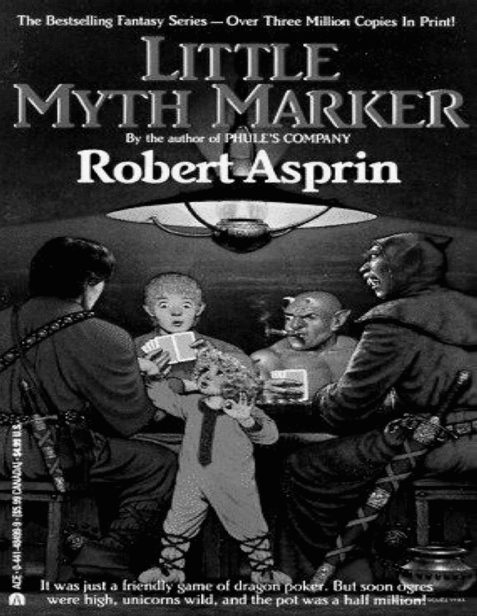 LITTLE MYTH MARKER ROBERT L ASPRIN Chapter One The difference between an - photo 1